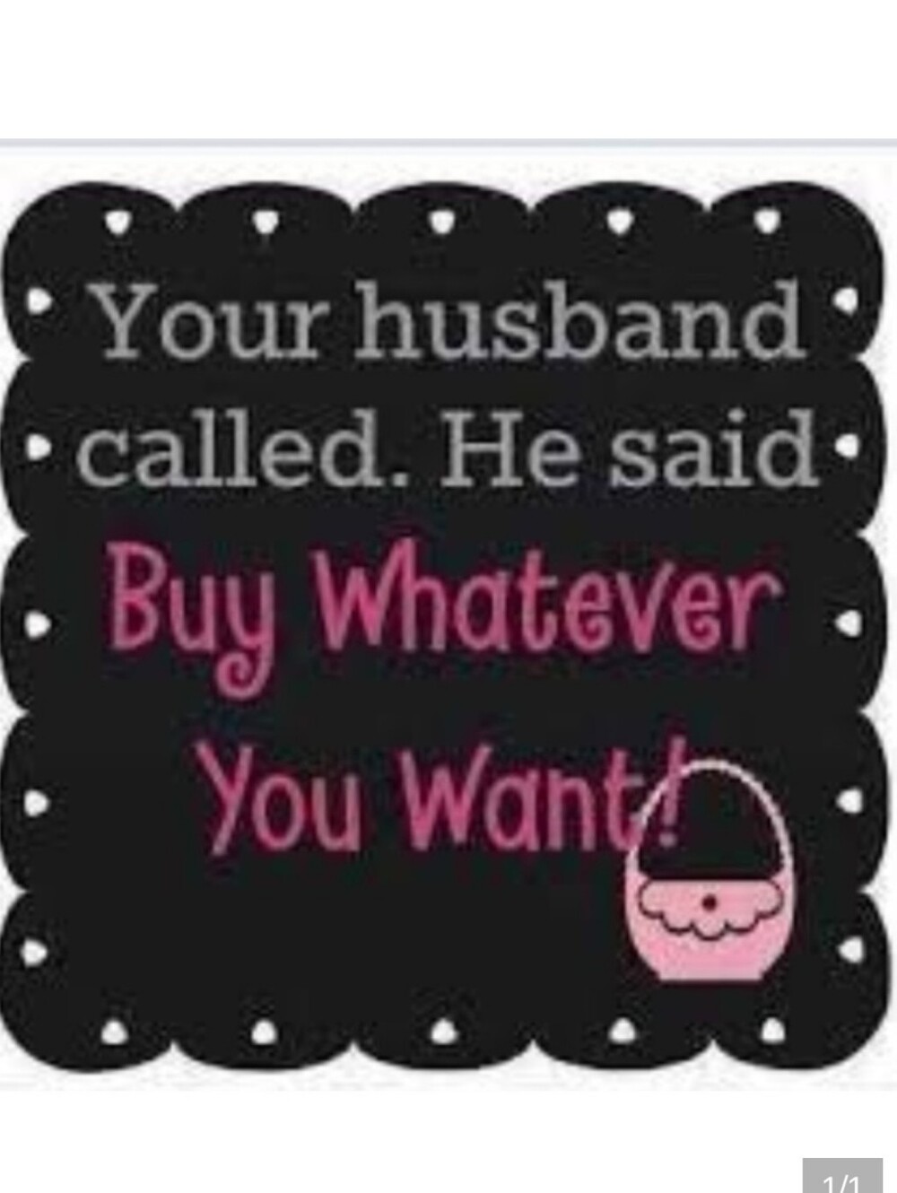 Your Husband Called ... - Picture 1 of 1